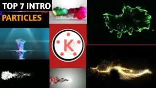 Top 7 Particles Intro In Kinemaster - free Intro