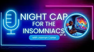 Nightcap for the Insomniacs ep. 4 - Alignment