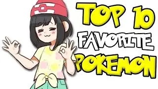 Talented Geek's Top 10 Favorite Pokemon [2017]