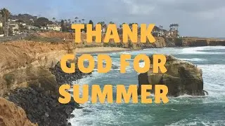 Thank God for Summer 2016