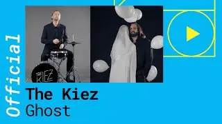 The Kiez – Ghost [Official Music Video]