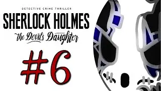 Sherlock Holmes: The Devil's Daughter | Let's Play Ep.6 | Murder On The Green [Wretch Plays]