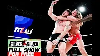 MLW Wrestling: NEVER SAY NEVER PPV | Full Event | MLW