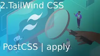 №2 👀TailWindCSS пример продвинутого использования+postcss+apply🤏
