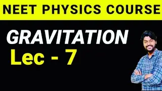 #7-GRAVITATION | Gravitation Potential & Concentric Sphere | NEET & IIT | FAIZ AHMAD FAIZ