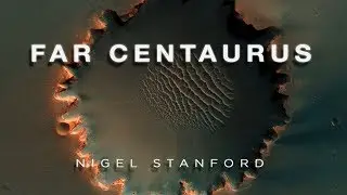 Far Centaurus - from Solar Echoes - Nigel Stanford (Official Visual)