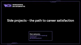 Piotr Jachowicz - Side projects - the path to career satisfaction