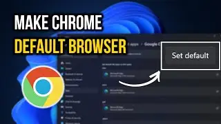 How to Make Chrome Your Default Browser in Windows 11