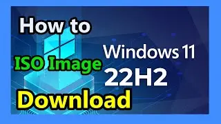 How to Windows 11 22H2 ISO Download | Windows 11 22H2 Update | Download Windows 11 22H2 ISO Image