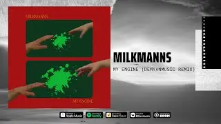 Milkmanns - My Engine (Demyanmusic Remix) (Audio)