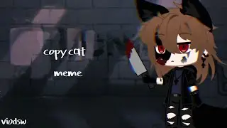 copycat || gacha club meme || FLASH WARNING || lazy