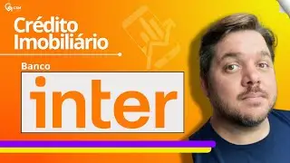 Como funciona o Financiamento Imobiliário do Banco Inter