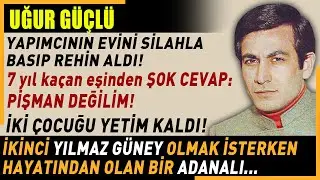 UĞUR GÜÇLÜ: Karısı ve aşığı tarafından ensesinden 2 kurşunla katl*edilen Yeşilçam artisti..