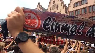SGE Pokalsieger 2018 Empfang/ Ekstase auf dem Römer