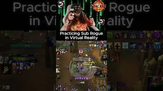 Practicing Sub Rogue in VR! 🔥 #worldofwarcraft #thewarwithin #wow