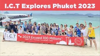I.C.T's Tropical Getaway: Phuket 2023 - Fun in the Sun!
