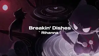 Rihanna - Breakin' Dishes (Lyrics)