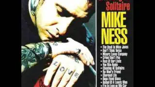 Mike Ness -  Misery Loves Company