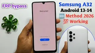 Samsung A32 Frp bypass 2026 || Samsung Galaxy A32 Frp Unlock Android 13,14 🆕 Method 💯 Done ✅