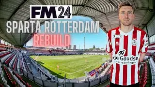 I Rebuild Sparta Rotterdam In FM24...