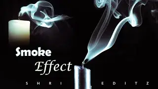 How to Create Effective Smoke | How to Create Realistic Smoke Effect in 