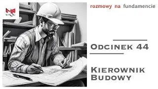 #44 Kierownik Budowy