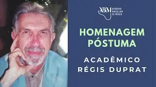 Homenagem Póstuma ao Acadêmico Régis Duprat