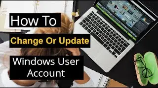 How to Change User Name on Windows 10 | Update User Name in Windows 10 | In Bangla
