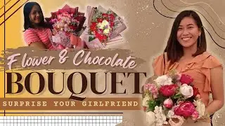 SURPRISING YOUR GIRLFRIEND with Flower and Chocolate BOUQUET |a u r a