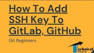 How To Create SSH key and Add into Git Lab & GitHub | Add ssh key to Github | Add ssh key to GitLab