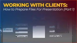 Working with clients: How to Prepare Files For Presentation to Clients (Part 1)
