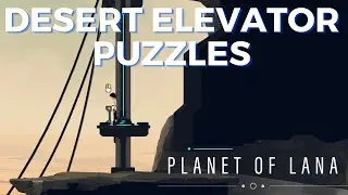 desert elevator puzzles planet of lana