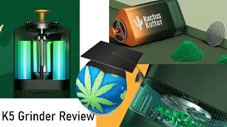 K5 Grinder by KactusKutter Review & Max Capacity STRESS Test + Grow-Off Reminder