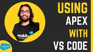 Using Apex with VS Code - Apex Programming Level 1 ⭐