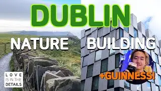 Dublin's Unique Architecture and Nature at the Cliffs of Moher | Architect's Travel Vlog