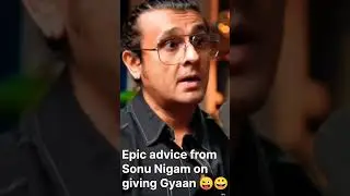 Epic advice from Sonu Nigam  