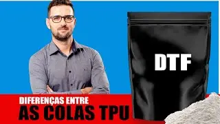 DTF - Colas TPU e as diferenças entre elas. Cola grossa, fina e cola bloqueadora.