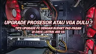 Upgrade Processor or VGA first? | Tips for upgrading a PC with a limit budget on 450 VA electricity