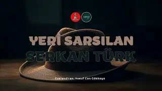 Öykü | Serkan Türk - Yeri Sarsılan