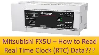 Mitsubishi FX5U – How to Read Real Time Clock (RTC) Data in Tamil