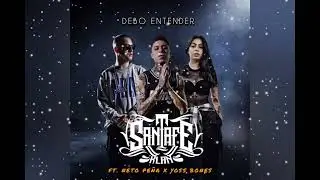 Santa Fe Klan ft. Neto Peña ft. Yoss Bones - Debo Entender