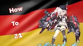 How to Z1(Retrofit) | Azur Lane