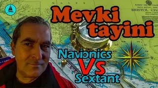 017 : Konum belirleme; Navionics Vs. Sextant