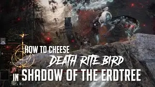 How to Cheese Death Rite Bird in Shadow of the Erdtree (Easy Kill)
