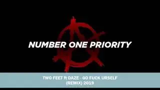 DAZE ft TWO FEET -  GO FUCK YOURSELF (REMIX) (2019)