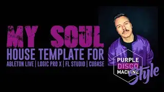 My Soul - Purple Disco Machine Style Template for Ableton Live, Logic Pro X, Cubase and FL Studio