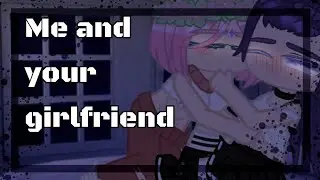 [✨Me and your girlfriend~❤️][🌿SakuHina🌿][OTKPOBEHHЫE СЦEHЫ!!!]