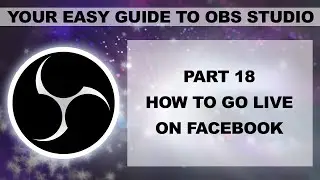 How to go Live on Facebook using OBS Studio
