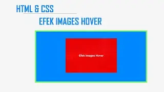 HTML & CSS | Efek Images Hover