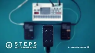 STEPS - MIDI Sequencer by Reactable - Control External Hardware